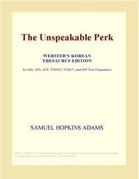 Baixar The Unspeakable Perk (Webster's Korean Thesaurus Edition) pdf, epub, eBook