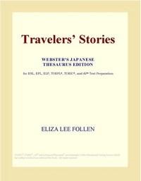Baixar Travelers¿ Stories (Webster's Japanese Thesaurus Edition) pdf, epub, eBook