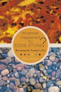 Baixar Whatever Happened To Eddie Stone?: Becoming the Teacher's Pet pdf, epub, eBook
