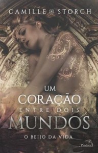Baixar Um Coração Entre Dois Mundos – o  Beijo da Vida pdf, epub, eBook