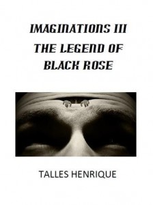 Baixar Imaginations III – Legend of black rose pdf, epub, eBook
