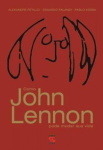 Baixar Como John Lennon pode salvar sua vida pdf, epub, eBook