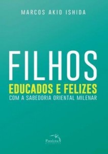 Baixar Filhos ? Educados e Felizes ? Com A Sabedoria Oriental pdf, epub, eBook