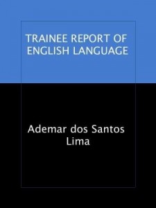 Baixar TRAINEE REPORT OF ENGLISH LANGUAGE pdf, epub, eBook