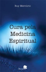 Baixar Cura pela Medicina Espiritual pdf, epub, eBook