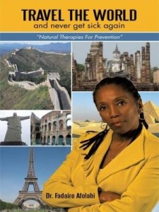 Baixar Travel The World And Never Get Sick Again: "Natural Therapies For Prevention" pdf, epub, eBook