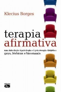 Baixar Terapia Afirmativa – Uma Introdução À Psicologia e À Psicoterapia Dirigida a Gays, Lésbicas e … pdf, epub, eBook