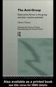 Baixar The Anti-Group: Destructive Forces in the Group and Their Creative Potential pdf, epub, eBook