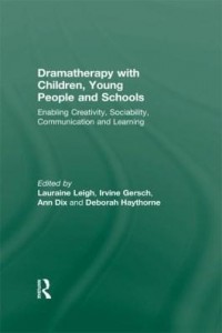 Baixar Dramatherapy with Children, Young People and Schools: Enabling Creativity, Sociability, Communicatio pdf, epub, eBook