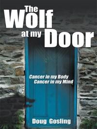 Baixar The Wolf at My Door: Cancer in My Body – Cancer in My Mind pdf, epub, eBook