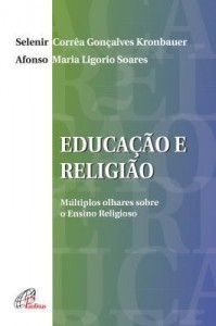 Baixar Educação e Religião – Múltiplos olhares sobre o ensino religioso pdf, epub, eBook