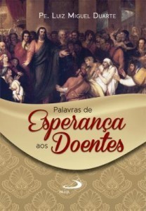 Baixar Palavras de esperança aos doentes pdf, epub, eBook