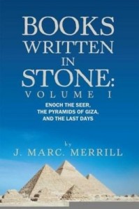 Baixar Books Written In Stone: Volume 1:  Enoch The Seer, The Pyramids Of Giza, And The Last Days pdf, epub, eBook