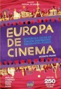 Baixar Europa de Cinema – Roteiros e Dicas de Viagem Inspirados Em Grandes Filmes pdf, epub, eBook