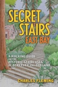 Baixar Secret Stairs: East Bay: A Walking Guide to the Historic Staircases of Berkeley and Oakland pdf, epub, eBook