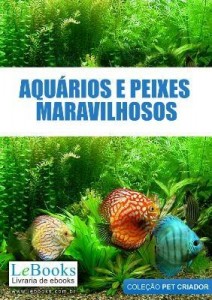 Baixar AQUÁRIOS E PEIXES MARAVILHOSOS pdf, epub, eBook