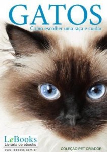 Baixar GATOS – Como Escolher uma Raça e Cuidar pdf, epub, eBook