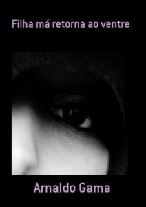 Baixar Filha Má Retorna Ao Ventre pdf, epub, eBook