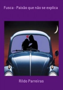 Baixar Fusca   Paixão Que Não Se Explica pdf, epub, eBook