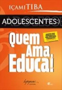 Baixar Adolescentes – Quem Ama Educa! pdf, epub, eBook