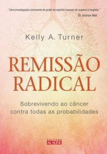 Baixar Remissão Radical – Sobrevivendo ao Câncer Contra Todas As Probabilidades pdf, epub, eBook
