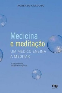 Baixar Medicina e Meditação – Um Médico Ensina a Meditar – 3ª Ed. – 2011 pdf, epub, eBook