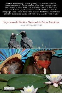Baixar Os 30 Anos da Política Nacional do Meio Ambiente – Conquistas e Perspectivas pdf, epub, eBook