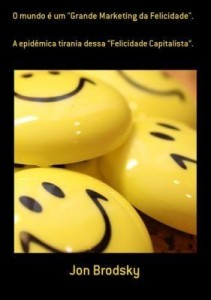 Baixar O Mundo é Um Grande Marketing Da Felicidade. pdf, epub, eBook