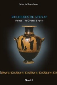 Baixar Mulheres de Atenas – Melissa do Gineceu a Agora pdf, epub, eBook