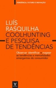Baixar Coolhunting e Pesquisa de Tendências – observar, identificar e mapear as tendências e mentalidades e pdf, epub, eBook