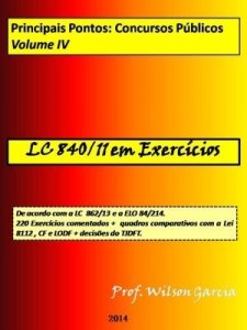 Baixar PRINCIPAIS PONTOS: CONCURSOS PÚBLICOS Volume IV – LC 840/11 EM EXERCÍCIOS pdf, epub, eBook