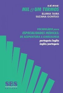 Baixar Vocabulário de Especialidades Médicas – De Acupuntura a Ginecologia – Série Mil & Um Termos pdf, epub, eBook