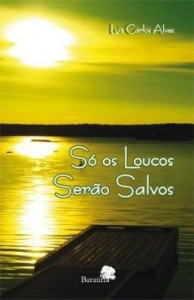 Baixar Só os loucos serão salvos pdf, epub, eBook