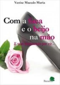 Baixar Com a faca e o beijo na mão pdf, epub, eBook