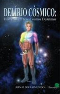 Baixar Delírio cósmico : universo em tese e outros desatinos pdf, epub, eBook
