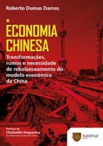 Baixar Economia Chinesa – Transformações, rumos e necessidade de rebalanceamento do modelo econômico… pdf, epub, eBook
