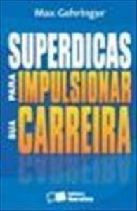 Baixar SUPERDICAS PARA IMPULSIONAR SUA CARREIRA – 1ª edição pdf, epub, eBook