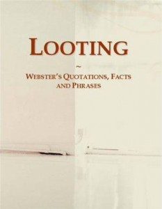 Baixar Looting: websters quotations, facts and phrases pdf, epub, eBook