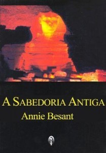 Baixar A sabedoria antiga: uma síntese dos ensinamentos teosóficos pdf, epub, eBook