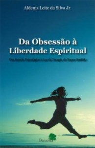 Baixar Da obsessão à liberdade espiritual : um estudo psicológico à luz da terapia do supra-sentido pdf, epub, eBook