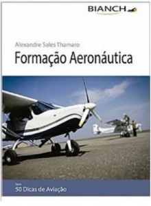 Baixar Livro Formação Aeronáutica – 50 Dicas de Aviação pdf, epub, eBook