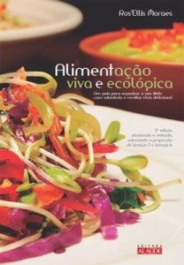 Baixar Alimentação viva e ecológica ? Um guia para organizar a sua dieta com sabedoria e receitas vivas del pdf, epub, eBook