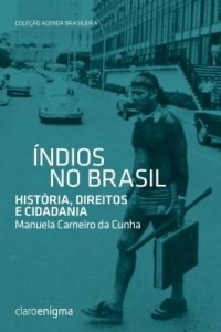 Baixar Índios no Brasil ? História, direitos e cidadania pdf, epub, eBook