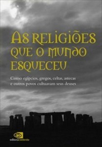 Baixar As Religiões que o Mundo Esqueceu pdf, epub, eBook