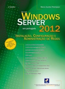 Baixar Microsoft Windows Server 2012 – Instalação, Configuração e Administração de Redes pdf, epub, eBook