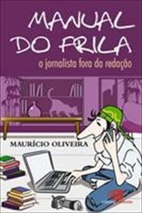 Baixar Manual do Frila – O Jornalista Fora da Redação pdf, epub, eBook