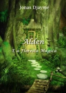 Baixar Alden, E a Floresta Encantada pdf, epub, eBook