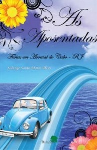 Baixar As Aposentadas – Férias em Arraial do Cabo – RJ. pdf, epub, eBook