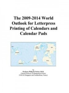 Baixar The 2009-2014 World Outlook for Letterpress Printing of Calendars and Calendar Pads pdf, epub, eBook