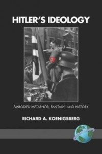 Baixar Hitler's Ideology: Embodied Metaphor, Fantsay, and History pdf, epub, eBook